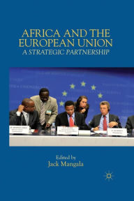 Title: Africa and the European Union: A Strategic Partnership, Author: J. Mangala