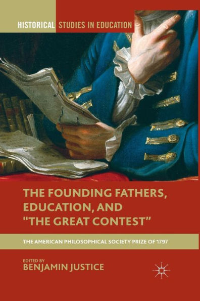 The Founding Fathers, Education, and "The Great Contest": American Philosophical Society Prize of 1797