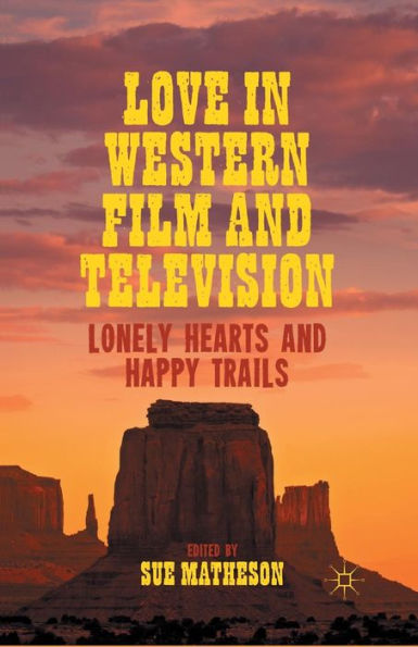 Love Western Film and Television: Lonely Hearts Happy Trails