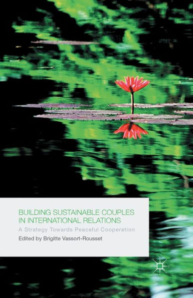 Building Sustainable Couples International Relations: A Strategy Towards Peaceful Cooperation