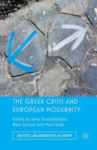 Title: The Greek Crisis and European Modernity, Author: Anna Triandafyllidou