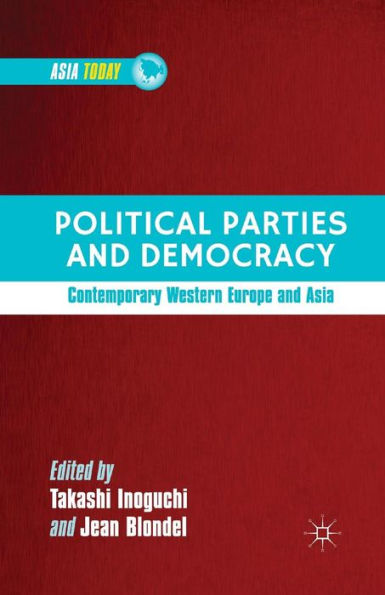 Political Parties and Democracy: Contemporary Western Europe and Asia