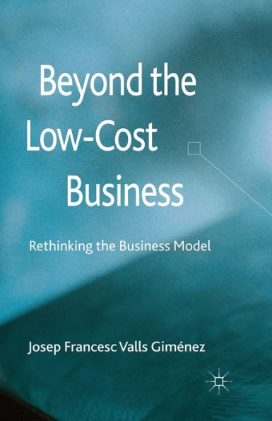 Beyond the Low Cost Business: Rethinking Business Model