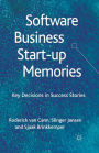 Software Business Start-up Memories: Key Decisions in Success Stories