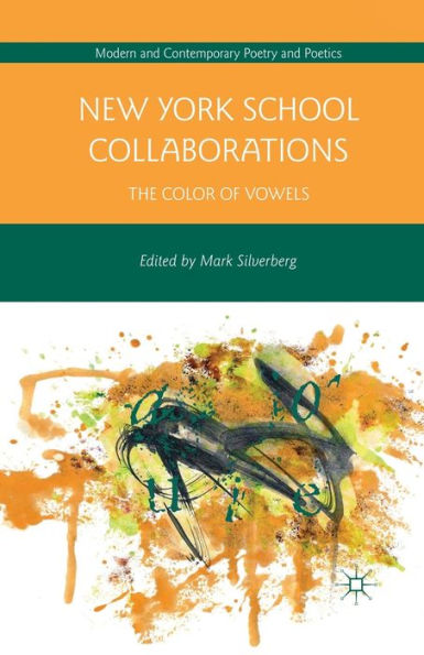 New York School Collaborations: The Color of Vowels