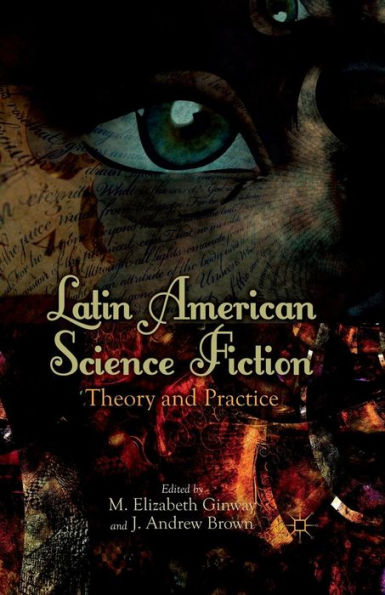 Latin American Science Fiction: Theory and Practice