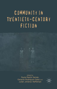 Title: Community in Twentieth-Century Fiction, Author: P. Salvan