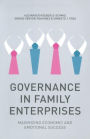 Governance in Family Enterprises: Maximising Economic and Emotional Success