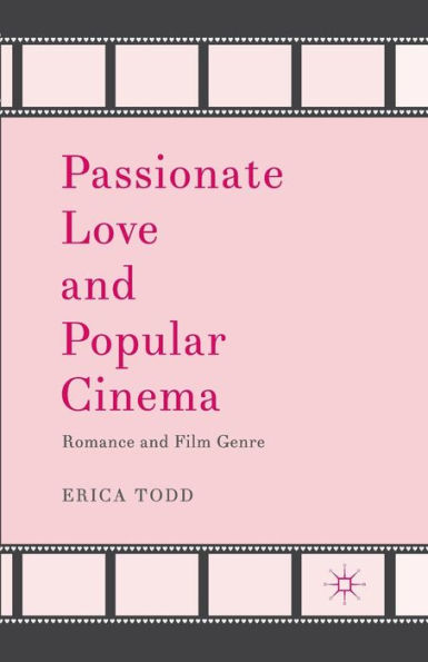 Passionate Love and Popular Cinema: Romance Film Genre