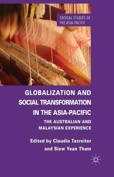 Globalization and Social Transformation in the Asia-Pacific: The Australian and Malayasian Experience