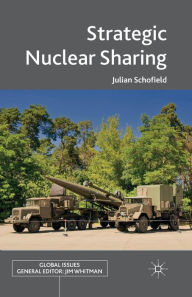 Title: Strategic Nuclear Sharing, Author: J. Schofield