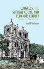 Congress, the Supreme Court, and Religious Liberty: The Case of City of Boerne v. Flores