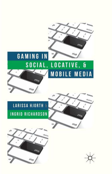 Gaming Social, Locative and Mobile Media