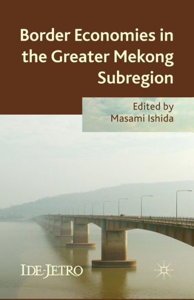 Border Economies the Greater Mekong Sub-region
