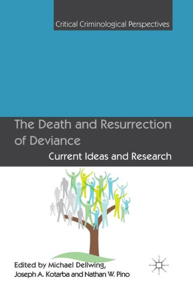 The Death and Resurrection of Deviance: Current Ideas Research