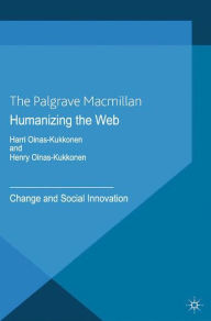 Title: Humanizing the Web: Change and Social Innovation, Author: H. Oinas-Kukkonen