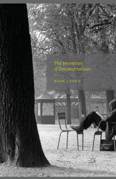 The Invention of Deconstruction