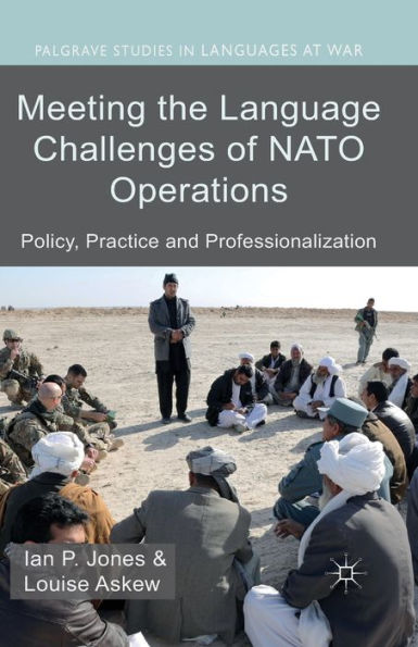 Meeting the Language Challenges of NATO Operations: Policy, Practice and Professionalization