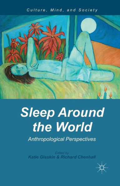 Sleep Around the World: Anthropological Perspectives