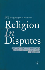 Title: Religion in Disputes: Pervasiveness of Religious Normativity in Disputing Processes, Author: F. von Benda-Beckmann