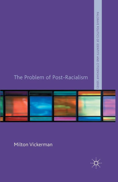 The Problem of Post-Racialism