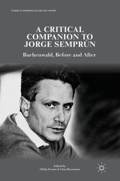 A Critical Companion to Jorge Semprún: Buchenwald, Before and After