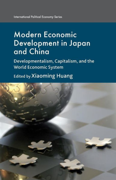 Modern Economic Development Japan and China: Developmentalism, Capitalism, the World System