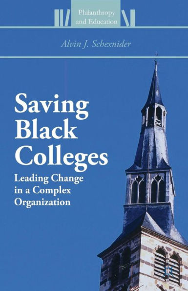 Saving Black Colleges: Leading Change a Complex Organization