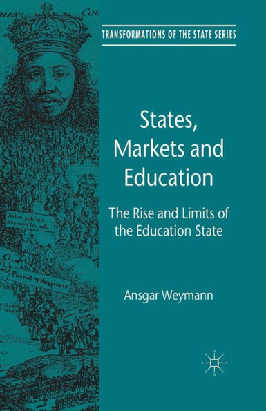 States, Markets and Education: The Rise and Limits of the Education State