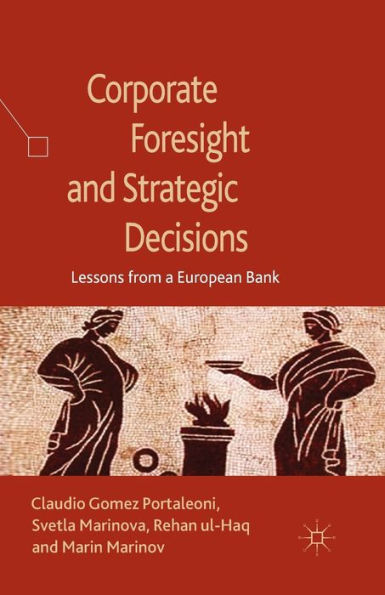 Corporate Foresight and Strategic Decisions: Lessons from a European Bank