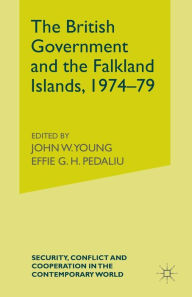 Title: The British Government and the Falkland Islands, 1974-79, Author: A. Donaghy