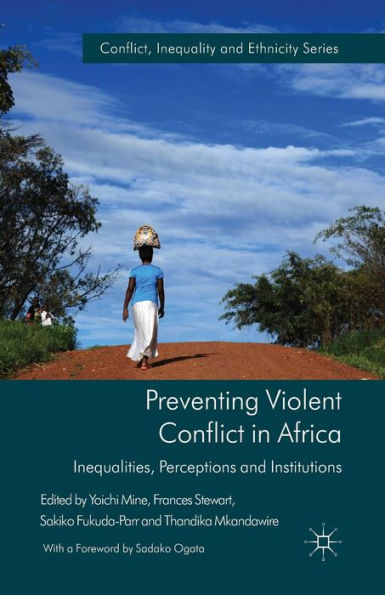 Preventing Violent Conflict Africa: Inequalities, Perceptions and Institutions