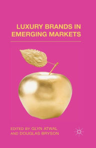 Title: Luxury Brands in Emerging Markets, Author: G. Atwal