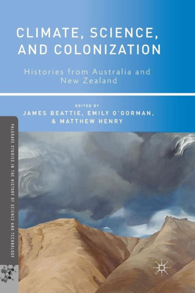 Climate, Science, and Colonization: Histories from Australia New Zealand