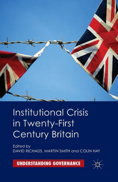 Institutional Crisis 21st Century Britain