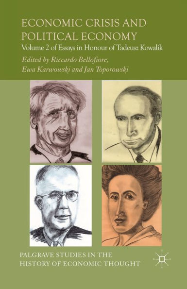 Economic Crisis and Political Economy: Volume 2 of Essays Honour Tadeusz Kowalik