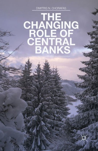 The Changing Role of Central Banks