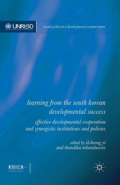 Learning from the South Korean Developmental Success: Effective Cooperation and Synergistic Institutions Policies