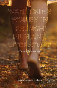 Title: Wandering Women in French Film and Literature: A Study of Narrative Drift, Author: Palgrave Macmillan US