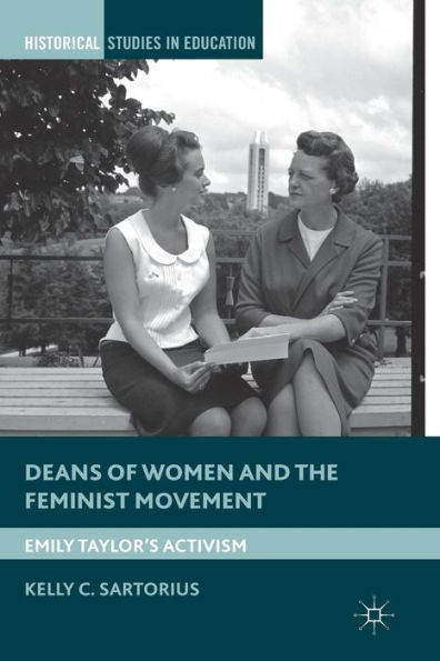 Deans of Women and the Feminist Movement: Emily Taylor's Activism