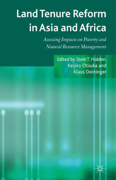 Land Tenure Reform Asia and Africa: Assessing Impacts on Poverty Natural Resource Management