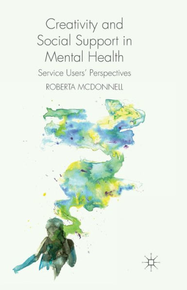 Creativity and Social Support Mental Health: Service Users' Perspectives