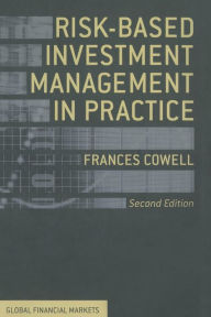 Title: Risk-Based Investment Management in Practice, Author: Frances Cowell