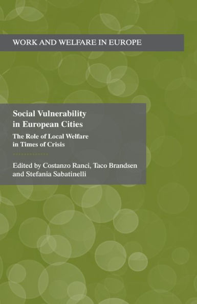 Social Vulnerability in European Cities: The Role of Local Welfare in Times of Crisis