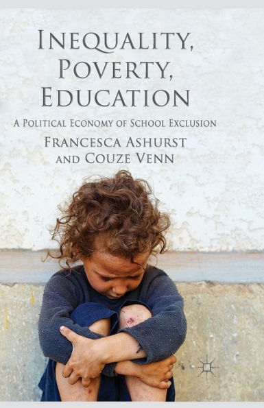 Inequality, Poverty, Education: A Political Economy of School Exclusion