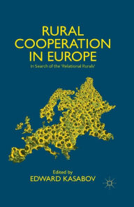 Title: Rural Cooperation in Europe: In Search of the 'Relational Rurals', Author: Edward Kasabov