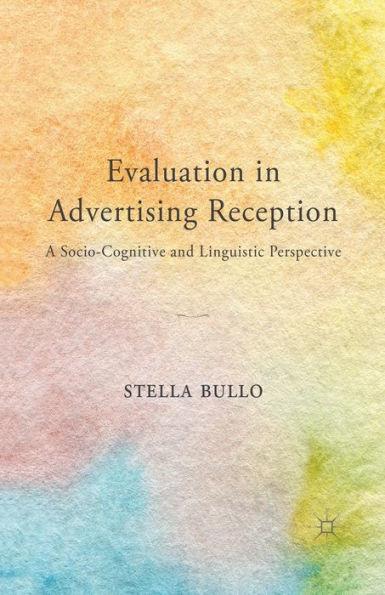 Evaluation Advertising Reception: A Socio-Cognitive and Linguistic Perspective