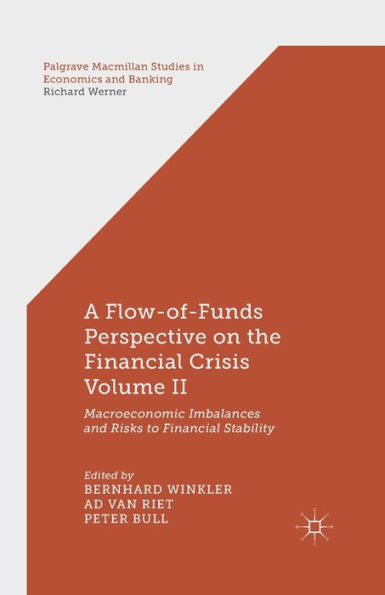 A Flow-of-Funds Perspective on the Financial Crisis Volume II: Macroeconomic Imbalances and Risks to Stability