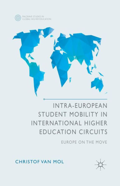 Intra-European Student Mobility International Higher Education Circuits: Europe on the Move