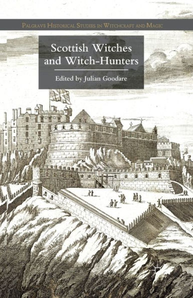 Scottish Witches and Witch-Hunters